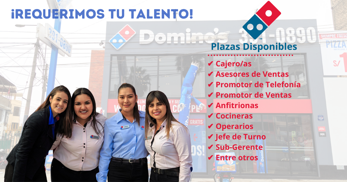 DOMINO´S PIZZA – REALIZA OPORTUNIDADES LABORALES