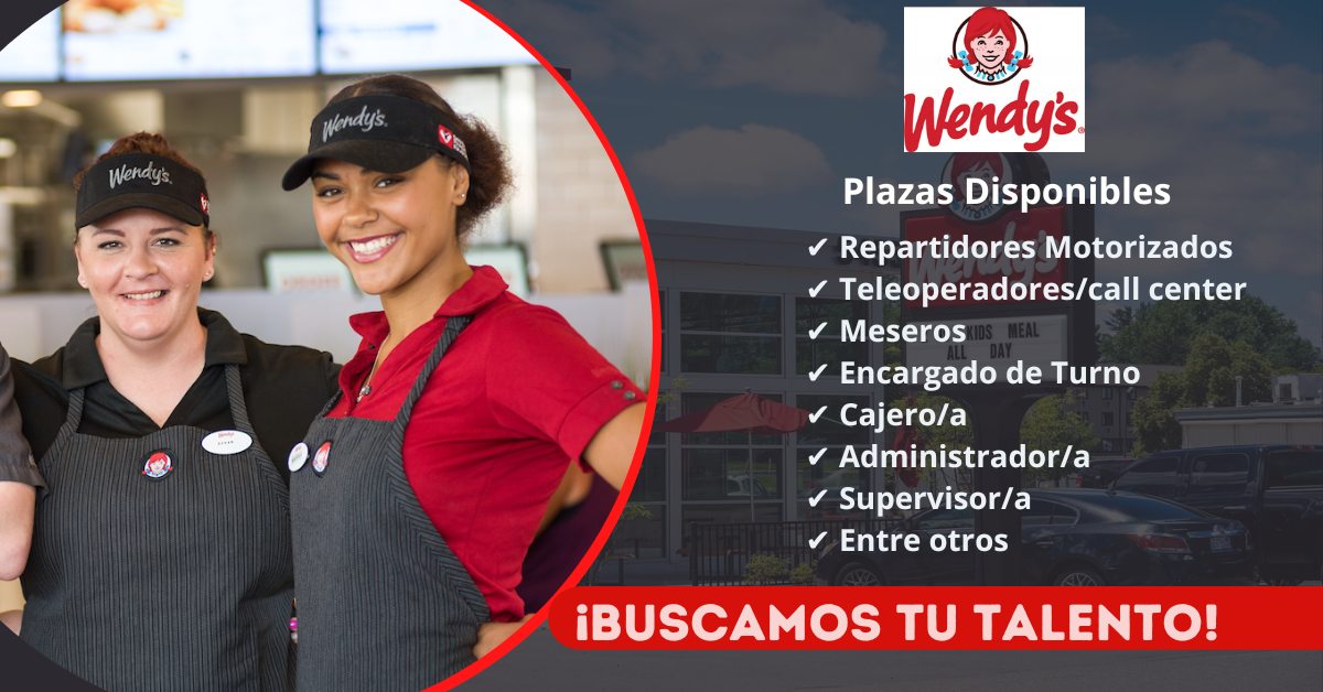 WENDY´S – NUEVA CONVOCATORIA LABORAL